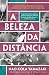 A Beleza da Distância