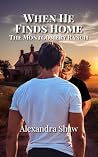 When He Finds Homes  by Alexandra   Shaw