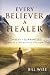 Every Believer a Healer: A ...