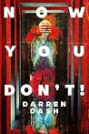 Now You Don't!: a...
