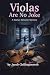 Violas Are No Joke by Jacob Chillingsworth