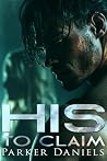 His to Claim: A D...