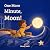 One More Minute, Moon!