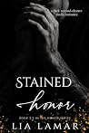 STAINED HONOR (THE HONOR SERIES) Book cover for STAINED HONOR (THE HONOR SERIES)