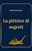 La pittrice di segreti (Italian Edition)