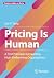 Pricing Is Human: A First P...