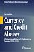 Currency and Credit Money: ...