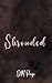 Shrouded