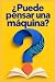 ¿Puede pensar una máquina?:...