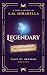 Legendary by A.M. Mirabella