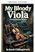 La mia maledetta viola (Darius McGuire, violista e investigat... by Jacob Chillingsworth