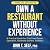 Own a Restaurant Without Experience by John Self