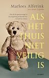 Als het thuis nie...