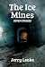The Ice Mines