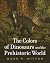 The Colors of Dinosaurs and...