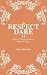 The Respect Dare 2.0: For w...