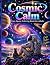 Cosmically Calm