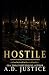 Hostile by A.D. Justice