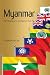 Myanmar: The Making of an I...