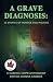 A Grave Diagnosis: 35 Stori...