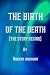 The Birth of the Death