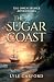 The Sugar Coast: An epic ad...
