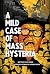 A Mild Case of Mass Hysteria by Felix Cheong