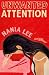 Unwanted Attention: A Novel