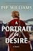 A Portrait of Desire: A Novel