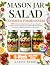 Mason Jar Salad Cookbook for Beginners by Karon Berry