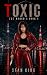 TOXIC: The Naked 8 - Book 4