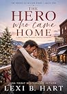The Hero Who Came Home by Lexi B. Hart