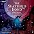 The Shattered Bond: Celesti...