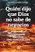 Quién dijo que Dios no sabe...