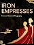 Iron Empresses: Wu Zetian, ...