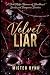 VELVET LIAR by MISTER BYNK