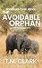 The Avoidable Orphan