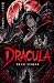 Dracula by Bram Stoker Dracula by Bram Stoker