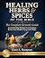 Healing Herbs & Spices of t...