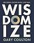 Wisdomize by Gary  Coulton