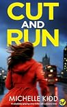 CUT AND RUN a BRAND NEW absolutely gripping crime thriller with a massive twist (Detective Inspector Jack MacIntosh Mysteries Book 10) CUT AND RUN a BRAND NEW absolutely gripping crime thriller with a massive twist (Detective Inspector Jack MacIntosh Mysteries Book 10)