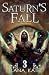 Saturn's Fall by Lana Kate