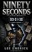 Ninety Seconds