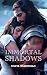 Immortal Shadows by SILVIA SCARFIELLO