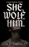 She, Wolf, Him.