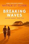 Breaking Waves: A Small-Town Coastal Romance (Ashford Harbor Book 4)