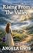 Rising From the Valley