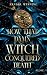 How that Damn Witch Conquer...