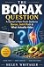 The Borax Question: A Senio...