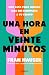 Una hora en veinte minutos:...